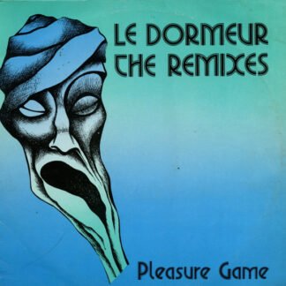 Pleasure Game - Le Dormeur (The Remixes)