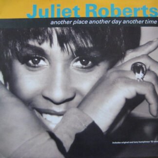 Juliet Roberts - Another Place Another Day Another Time