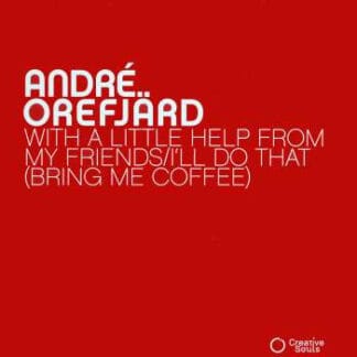 André Orefjärd - With A Little Help From My Friends / I'll Do That (Bring Me Coffee)