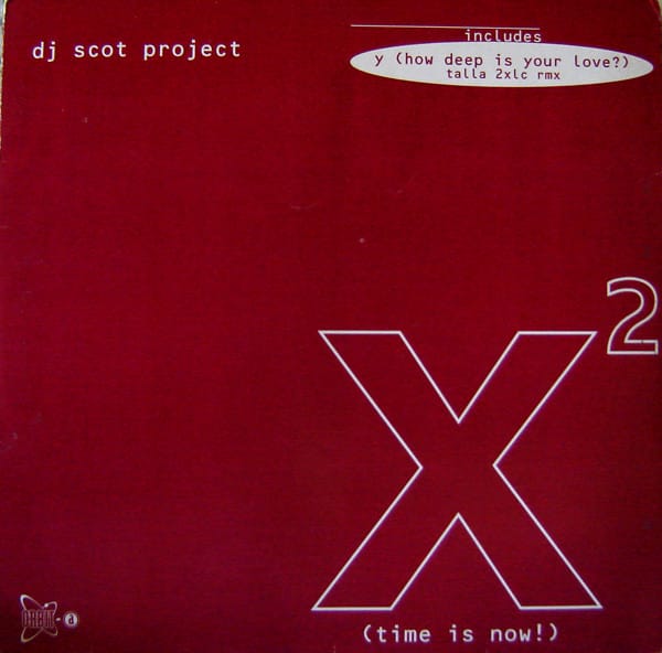 DJ Scot Project - X² (Time Is Now)